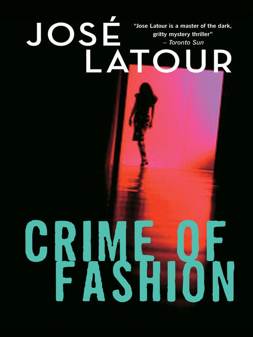Title details for Crime of Fashion by Jose Latour - Available